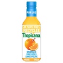 ORANGE JUICE WITHOUT PULP AND NO ADDED SUGAR (TROPICANA)